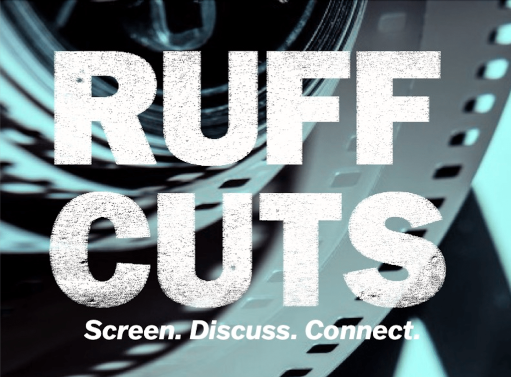 ruff cuts - screen. discuss. connect